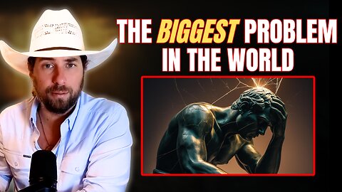 What is The Biggest Problem in The World? (SURPRISING)