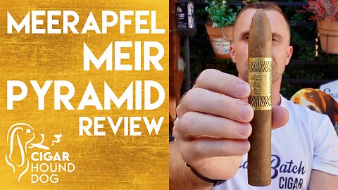 Meerapfel Meir Pyramid Cigar Review