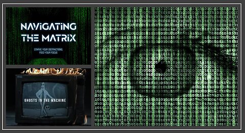 NAVIGATING THE PSYOP MATRIX - UNDERSTANDING THE PROGRAMING