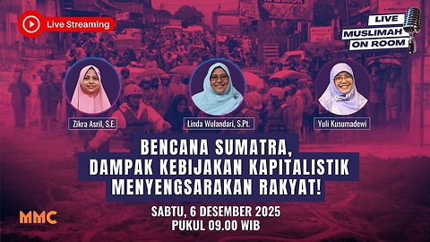 [LIVE] Bencana Sumatra, Kebijakan Kapitalistik Menyengsarakan Rakyat! | Muslimah on Room Eps. 80.