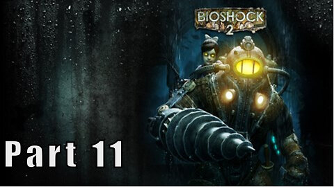 Let's Play, BioShock 2, Part 11, Dionysus Park