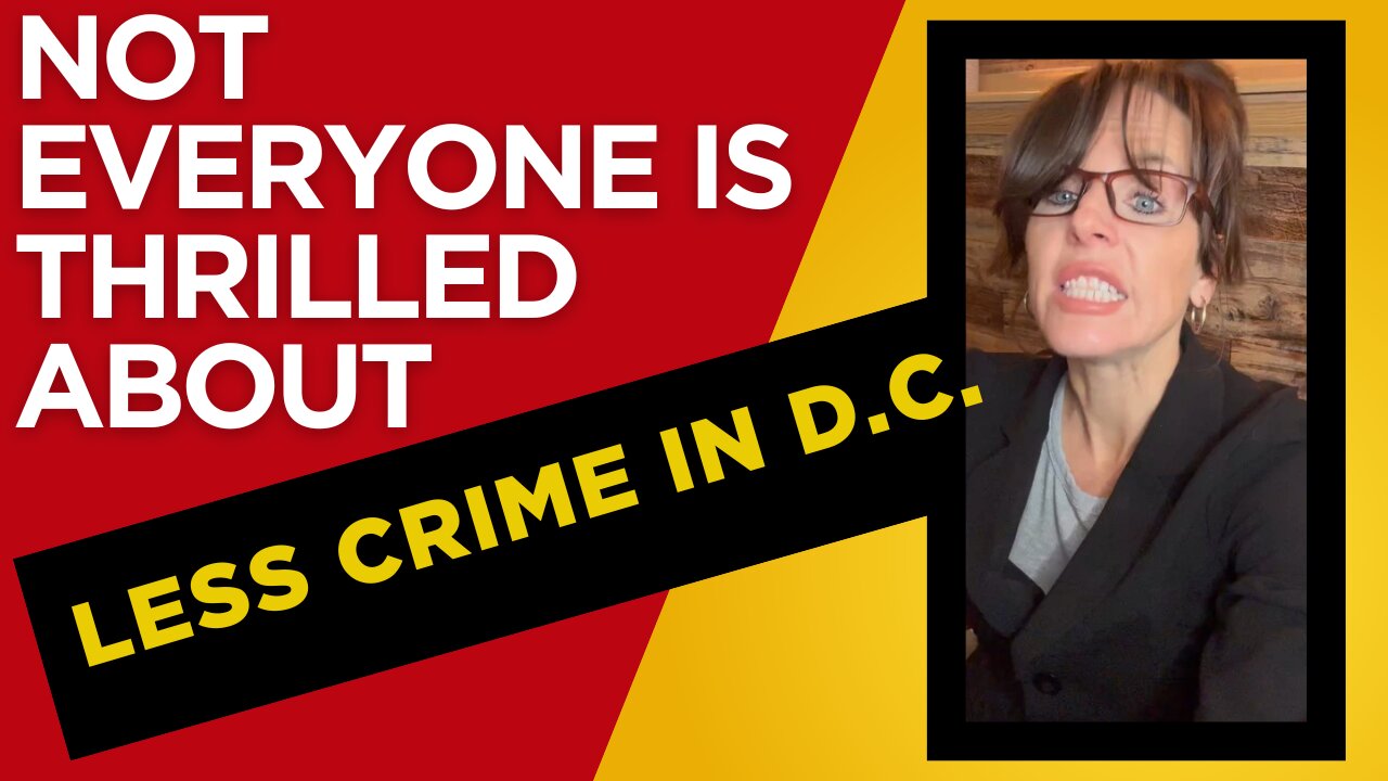 Not everyone is thrilled about less crime in D.C.