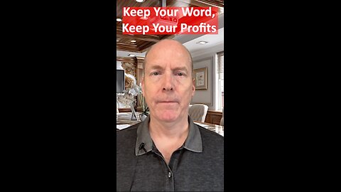 Keep Your Word, Keep Your Profits