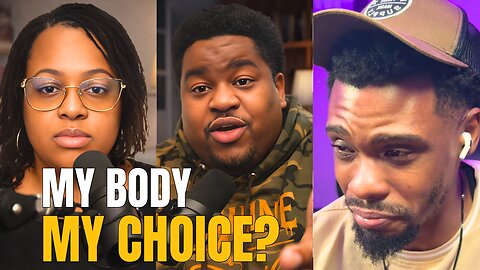 She Says My Body My Choice, But What About His? | Heated Debate