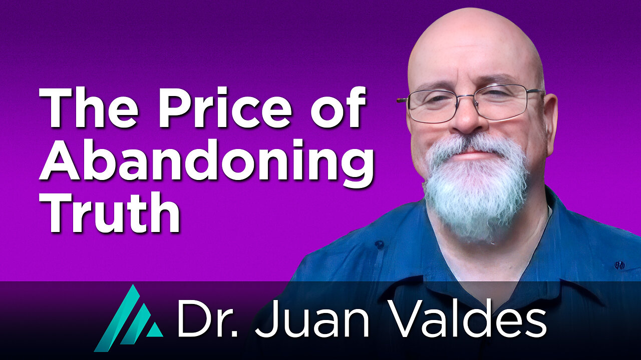 The Price of Abandoning Truth: Dr. Juan Valde AMS TV 412