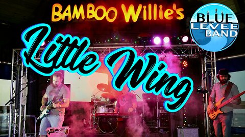 Blue Levee – “Little Wing” (Live) ft. Stanley Walker | Jimi Hendrix Cover