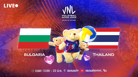 🔴 LIVE บัลแกเรีย vs ไทย | VNL 2025