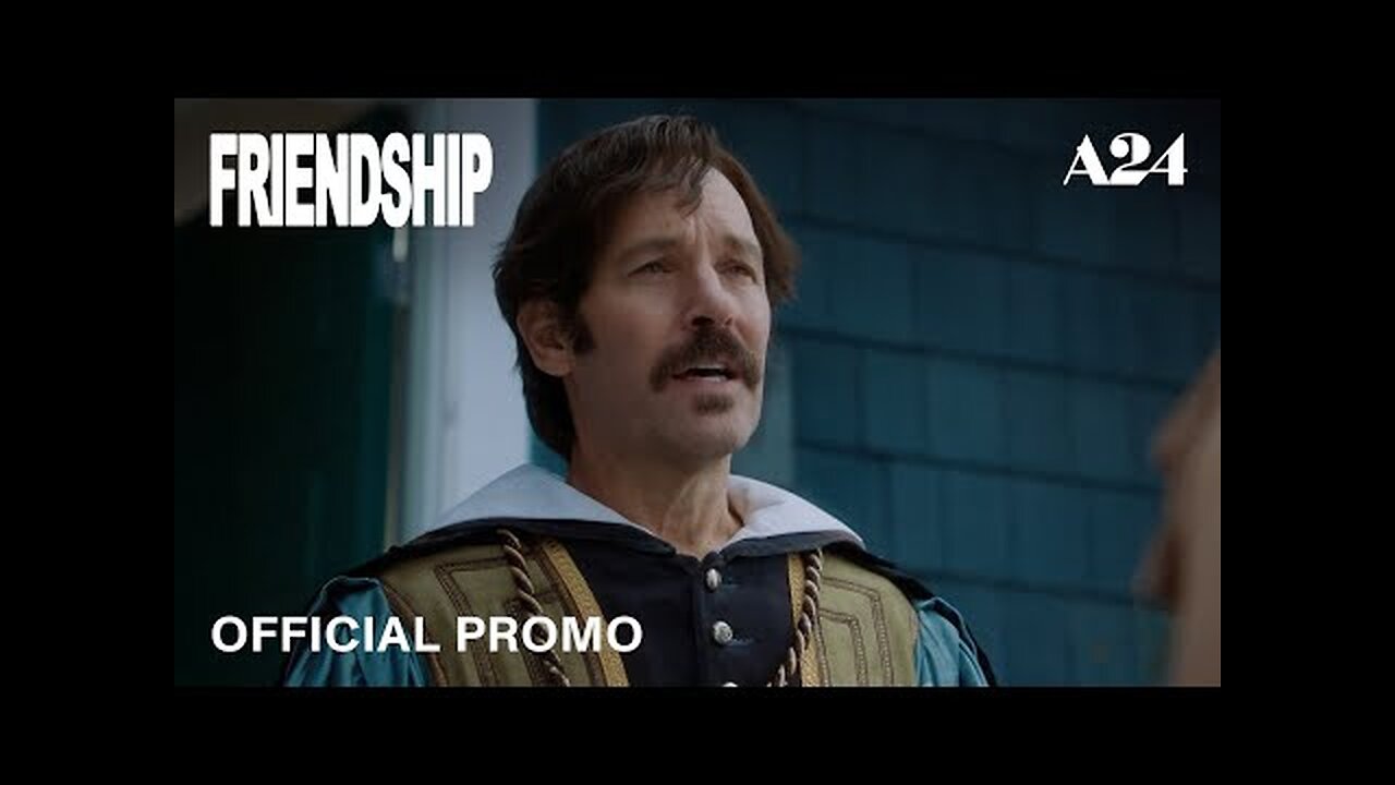 Friendship | Official Promo | A24