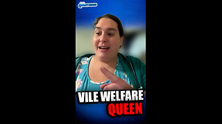 Vile Welfare Queen