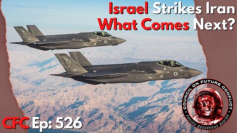 Council on Future Conflict Episode 526: Israel Strikes Iran, What Comes Next?