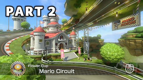Mario Kart 8 Deluxe Grand Prix Mode - Part 2 - Flower Cup 50cc | Switch | No Commentary