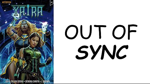 Review: YAIRA #2 - Out of Sync!