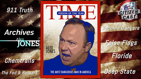 @realalexjones Archives... Truth is Evergreen w/#CitizenCast
