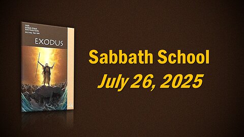 Sabbath School - July 26, 2025