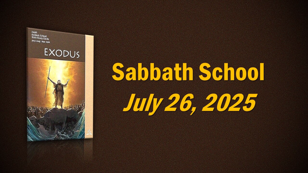 Sabbath School - July 26, 2025