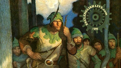 PAUL ENGLISH LIVE #099 · From Robin Hood to Fourth-Generation Warfare: Navigating Modern Challenges with BB9 & Eli James