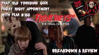 TOYG! FNAWF #168 - Friday the 13th: The Final Chapter (1984) Breakdown/Review