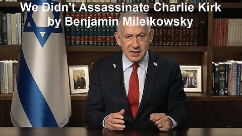We Didn't Assassinate Charlie Kirk by Benjamin Mileikowsky