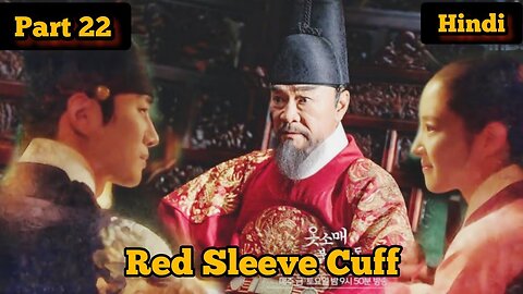 Part 22 Red Cuff Of The Sleeve Korean Drama Explained in Hindi