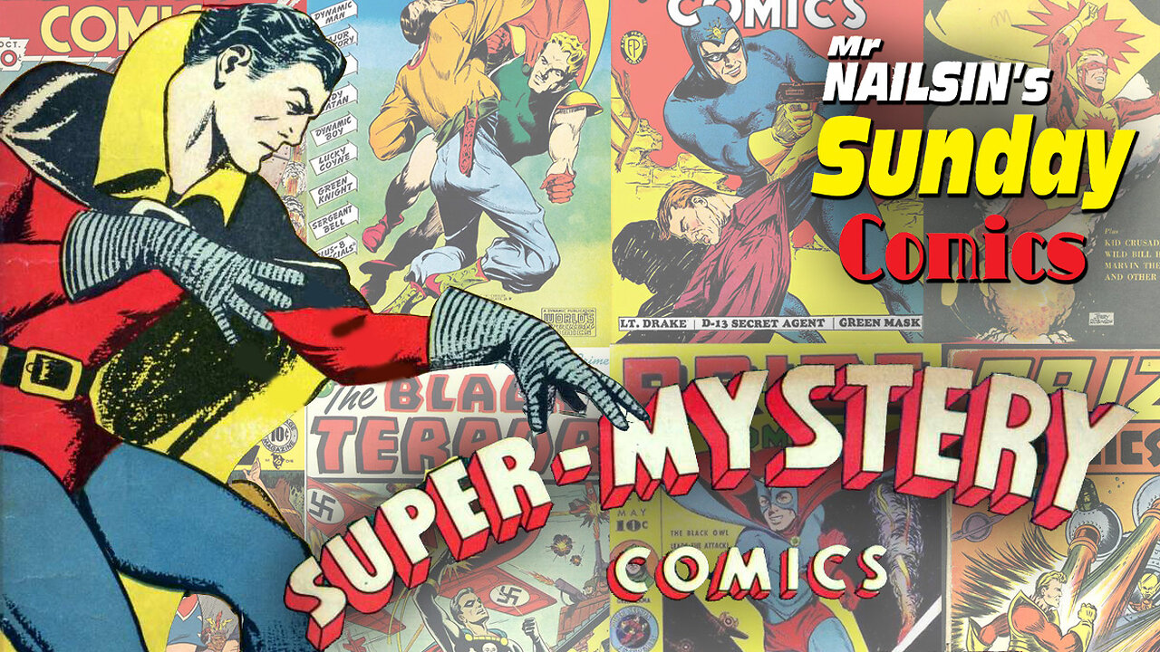 Mr Nailsin's Sunday Comics: Super Mystery Comics!