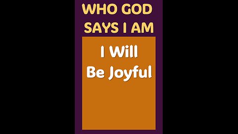 I WILL BE JOYFUL #wordofgod #joy #Jesus #forgiveness #wisdom #God #peace #love #prayer #happy