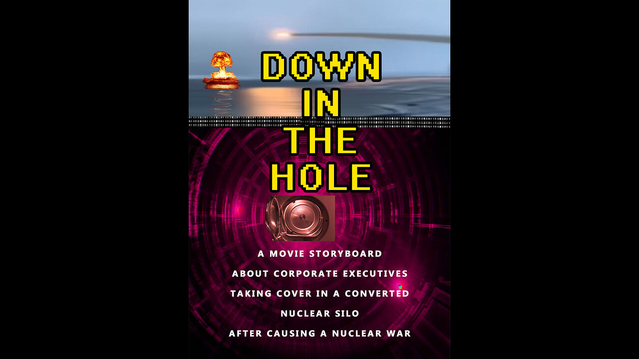 DOWN IN THE HOLE - MOVIE STORYBOARD AND SCRIPT