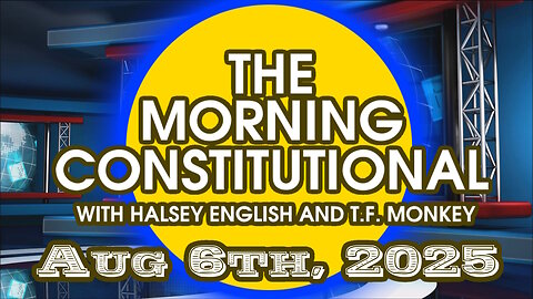 The Morning Constitutional: August 6th, 2025