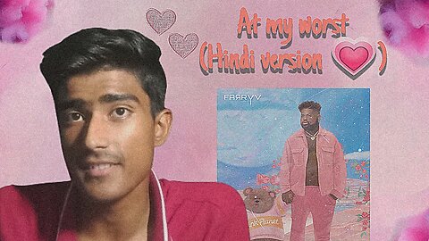 At my worst song Hindi version 💗 | Cover by RVS ❤️....