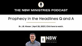 1201. Prophecy in the Headlines Q & A