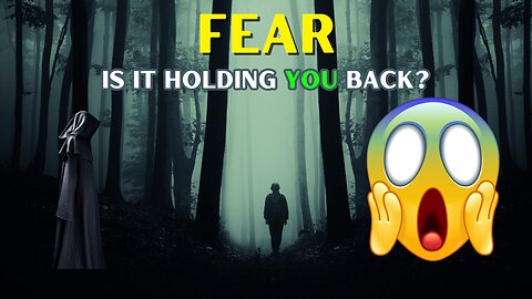 Fear - An Important Tool for Navigating the World!