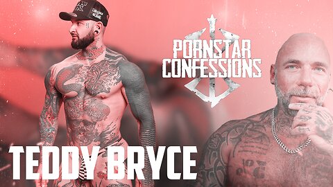 Porn Star Confessions - Teddy Bryce (Episode 130)