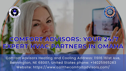 Comfort Advisors: Your 24/7 Expert HVAC Partners in Omaha
