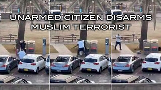 Unarmed Citizen Disarms Muslim Terrorist