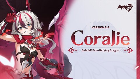 Honkai Impact 3rd v8.4 For the Stars Shall Defy Fate BannerGameplay Coralie FateDefying Dragon