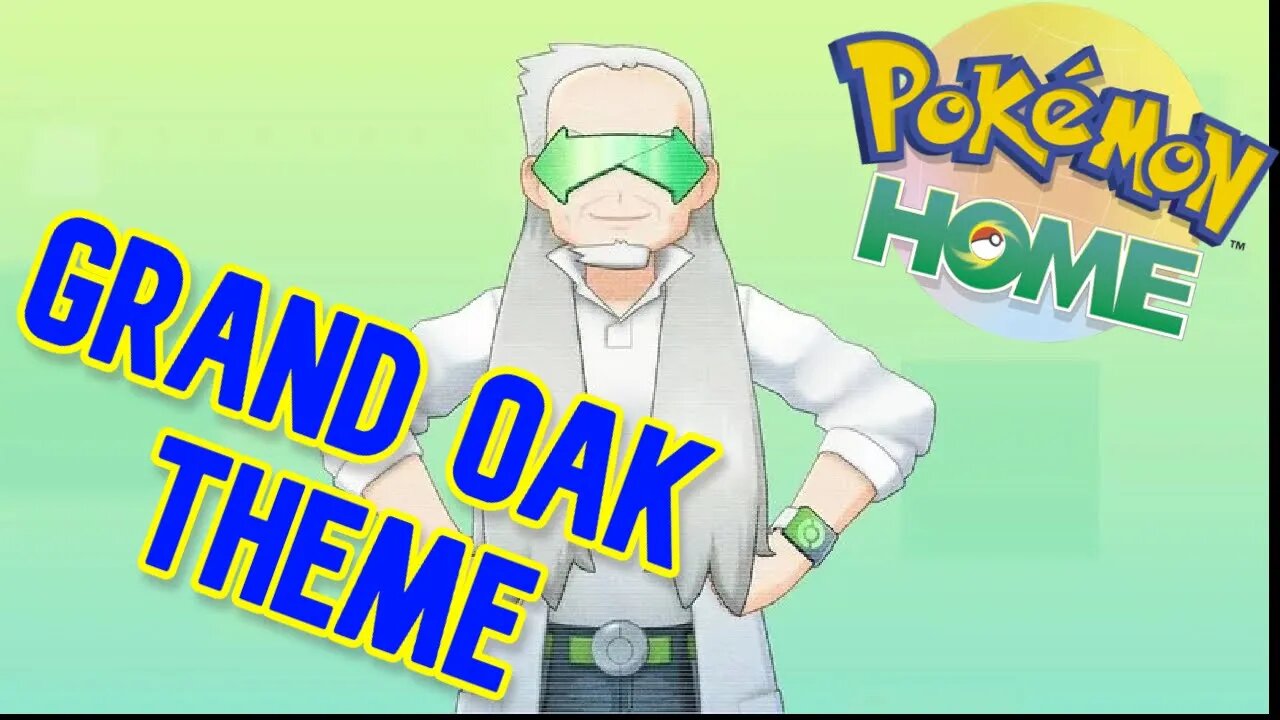 Grand Oak Theme OST Pokemon Home