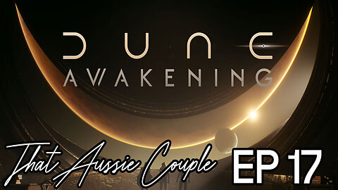 That Aussie Couple - Ep17 - Awaken the kraken .. i mean the Arraki!