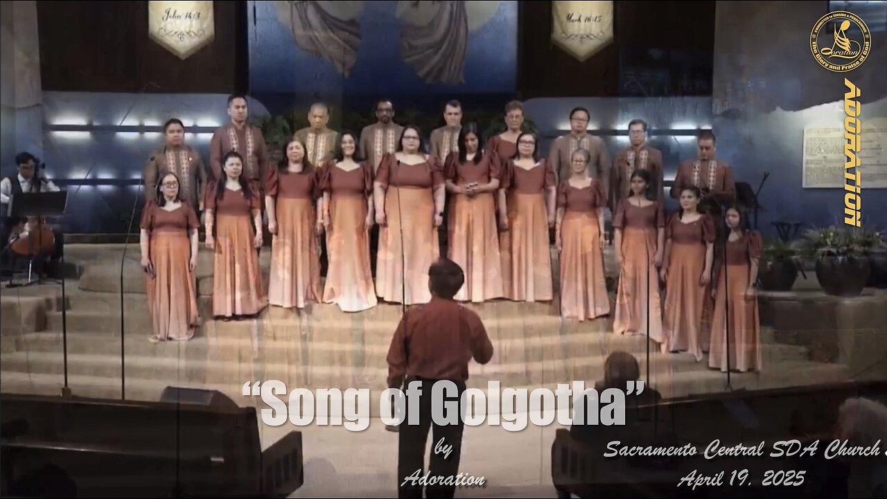 Song of Golgotha - Adoration at Sacramento Central