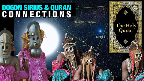Dogon Tribe - Sirius Star & Quran Connection
