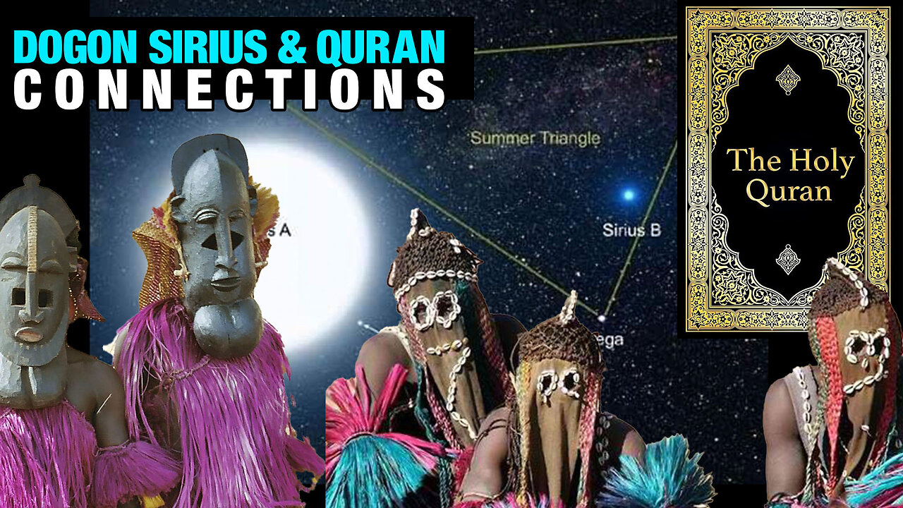 Dogon Tribe - Sirius Star & Quran Connection
