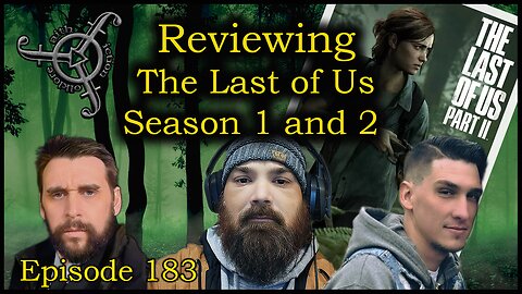 Reviewing The Last of Us Season 1 & 2