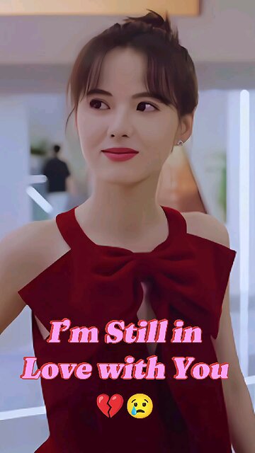 I’m Still in Love with You 💔 | Dean Lewis - With You | Emotional Cdrama Kiss Scene #cdramaedits