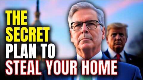 Teasury Boss and Finnacial Ctiminal Scott Bessent Confesses: Your Home Will Pay America's Debt