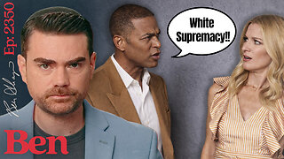 Ep. 2350 - The Left Says Opposing Illegal Immigration Is WHITE SUPREMACY