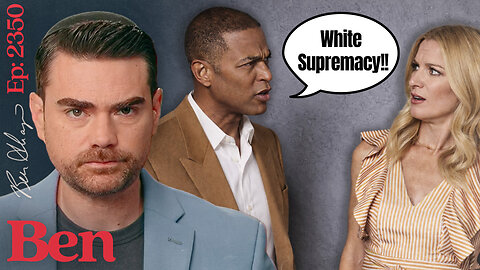 Ep. 2350 - The Left Says Opposing Illegal Immigration Is WHITE SUPREMACY