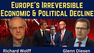 Richard Wolff: Europe's Irreversible Economic & Political Decline