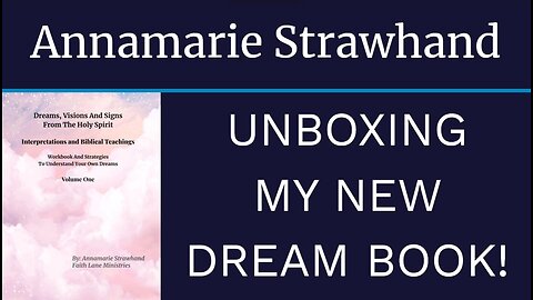 Annamarie Strawhand: Unboxing My New Dream Book! How To Interpret Your Dreams - Biblical Dream Meanings and Interpretations