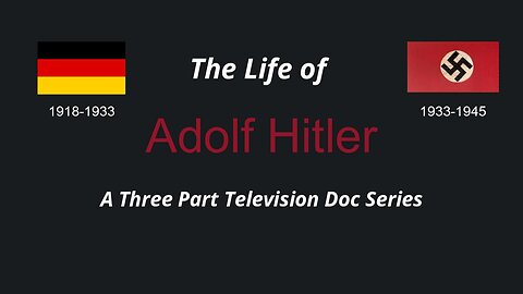 The Life of Adolf Hitler (TV Doc)
