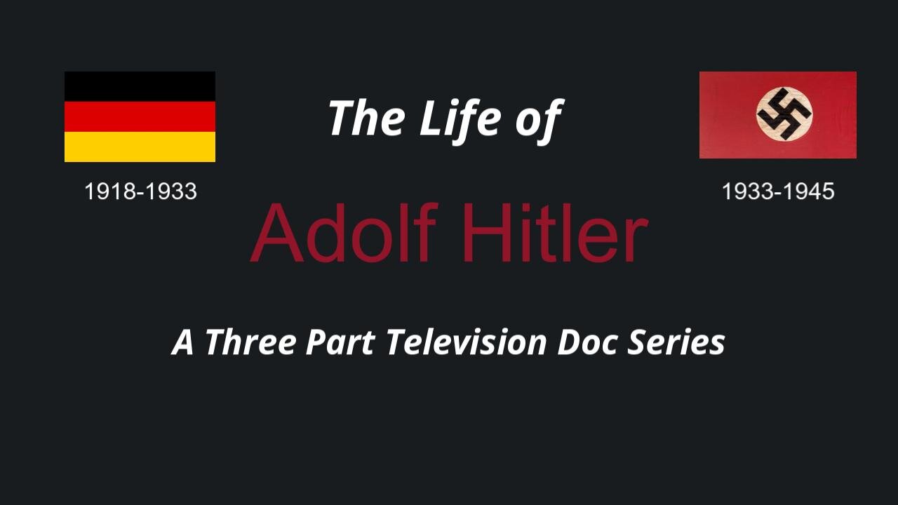 The Life of Adolf Hitler (TV Doc)