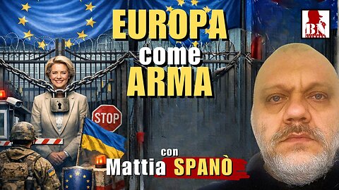 EUROPA come ARMA | Il Punt🔴 di Vista di Mattia SPANÒ