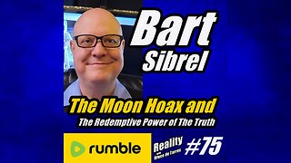 RWB 75 Bart Sibrel: The Moon Hoax and The Redemptive Power of The Truth